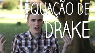 A Equação de Drake e a Busca por Vida Extraterrestre [upl. by Margette576]