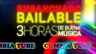 Enganchado Bailable  3 HORAS DE CUMBIA  CumbiaTube [upl. by Cahilly]