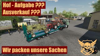 LS22 Part 9 Ausverkauf HofAufgabe Wir packen unsere Sachen [upl. by Yokoyama]