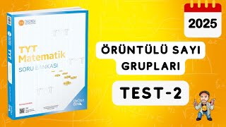 345 TYT MATEMATİK SORU BANKASI ÇÖZÜMLERİ  ÖRÜNTÜLÜ SAYI GRUPLARI  TEST 2  2025 [upl. by Micheal]