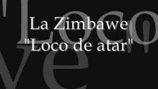 La zimbawe  Loco de atar [upl. by Rather]