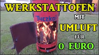 10 KW Werkstattofen mit Wärmetauscher für 0 Euro [upl. by Notled]