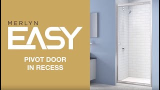 Fitting Video MERLYN EASY Pivot Shower Door in Recess [upl. by Aihgn]