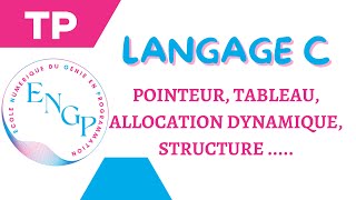 Langage C  TP  Pointeur  Tableau  Allocation dynamique  Structure [upl. by Gibbon]