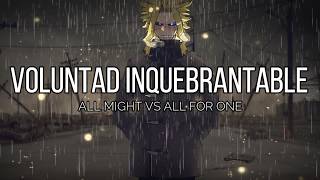 ALL MIGHT Voluntad Inquebrantable  Batalla final vs All for one  Boku no hero [upl. by Weeks]