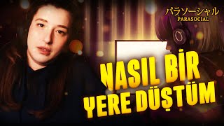 NASIL BİR YERE DÜŞTÜM  PARASOCIAL 3BÖLÜM FİNAL [upl. by Geraint]