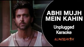 Abhi Mujh Mein Kahin Unplugged Karaoke AjayAtul Sonu Nigam Agneepath Hritik R Priyanka C [upl. by Babita]