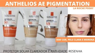 Anthelios AE Pigmentation FPS50 sem cor Pele Clara e Morena  Resenha protetor solar clareador [upl. by Ardisi]