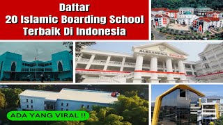 Inilah Daftar 20 Islamic Boarding School Terbaik Di Indonesia  No 20 Pernah Viral Di YouTube [upl. by Drofiar]