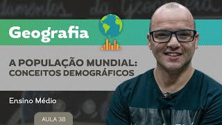 A População mundial conceitos demográficos​  Geografia  Ensino Médio [upl. by Annohs]