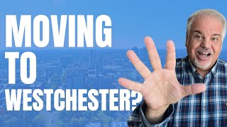 5 Things to Know Before Moving to Westchester  Living in Westchester  Bill DAmbrosio [upl. by Ennaxor]