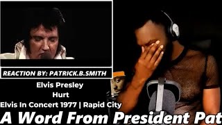 Elvis Presley  Hurt  Elvis In Concert 1977  Rapid City REACTION VIDEO [upl. by Yrreiht173]