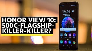 Goodbye OnePlus Honor View 10 der FlaggschiffKillerKiller [upl. by Matazzoni824]