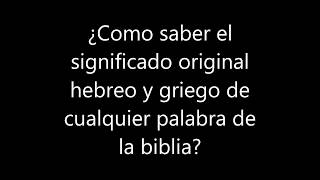 HEBREO Y GRIEGO BÍBLICO Conoce el significado de las palabras hebreas y griegas [upl. by Aldous967]