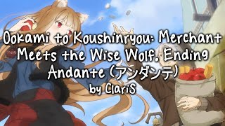 Spice and Wolf Merchant Meets the Wise Wolf Ending FULL quotAndante アンダンテquot by ClariS Lyrics Kara [upl. by Shing]