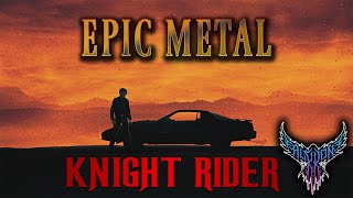 Knight Rider Theme 【Intense Symphonic Metal Cover】 [upl. by Bridges]