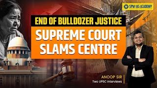 SCs landmark verdict on Bulldozer Justice  Supreme Courts Judgement  SPM IAS Academy [upl. by Eadas]