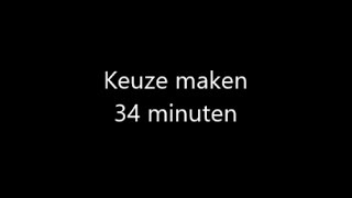 Keuze maken 34 minuten [upl. by Chouest]