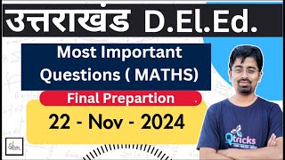 Uttarakhand DElEd Selection Series  UK Deled Maths  22  nov  2024 [upl. by Einahets]