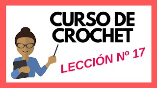 LECCION 17 Curso crochet o ganchillo Aumento en punto red tutorial paso a paso Moda a Crochet [upl. by Attenov]