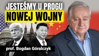 Jesteśmy u progu nowej wojny Nadchodzi nowy porządek świata  prof Bogdan Góralczyk [upl. by Yemarej]