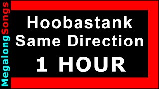 Hoobastank  Same Direction 🔴 1 HOUR ✔️ [upl. by Mahla]