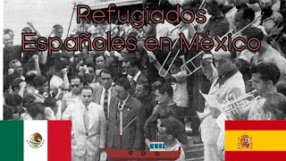 Los Refugiados Españoles en Mexico [upl. by Cissej]