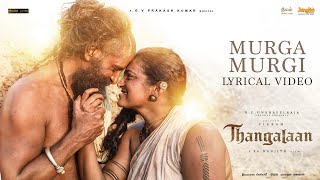 Murga Murgi  Lyrical Video Hindi  Thangalaan  Chiyaan Vikram  PaRanjith  GV Prakash Kumar [upl. by Cassilda]