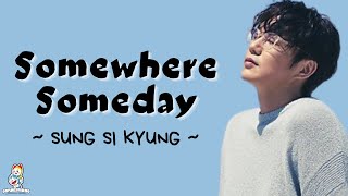 Somewhere Someday  Sung Si Kyung  OST The Legend of the Blue Sea  Lirik dan Terjemahan Indonesia [upl. by Gwennie]