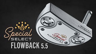 Special Select Flowback 55  Scotty Cameron Putters NEW 2020 [upl. by Sackman]