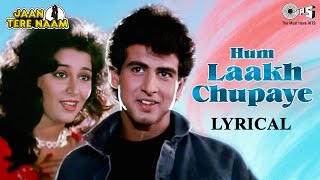 Hum Laakh Chupaye  Lyrical  Jaan Tere Naam  Kumar Sanu Asha Bhosle  Ronit Farheen  90s Hits [upl. by Annelak470]