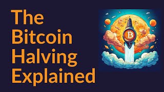 The Bitcoin Halving Explained [upl. by Aliet]