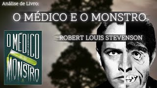 Como O MÉDICO E O MONSTRO mostra a MALDADE e a DUALIDADE do ser humano Robert Louis Stevenson [upl. by Ferdinana]