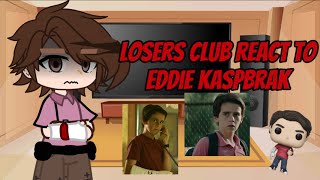 Losers Club react to Eddie Kaspbrak ft IT cringe Reddie Richie x Eddie pt2 [upl. by Jordans554]