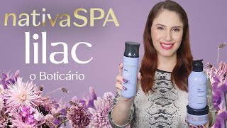 BODY SPLASH LILAC NATIVA SPA O BOTICÁRIO  ÓLEO EM CREME E HIDRATANTE LILAC NATIVA SPA O BOTICÁRIO [upl. by Zsolway]