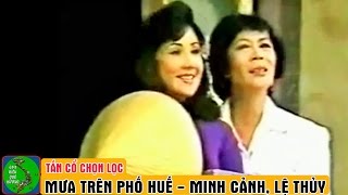 Tân cổ xưa MƯA TRÊN PHỐ HUẾ  Minh Cảnh Lệ Thủy [upl. by Gradey]