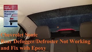 Chevrolet Sonic  Rear DefoggerDefroster Not Working and Fix with Epoxy [upl. by Eicyac]