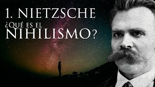 ¿QUÉ ES EL NIHILISMO  cap 1 Nietzsche [upl. by Glen]