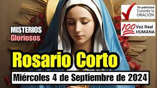 A REZAR EL ROSARIO CORTO DE HOY Miércoles 4 de SEPTIEMBRE GLORIOSOS Guía Práctica para Hacer el Rosa [upl. by Aehtrod]