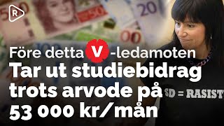 Politikerarvode på 53 000 kr i månaden tar ändå ut studiebidrag  Skattepengarna till expolitiker [upl. by Krum439]