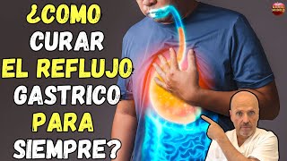 🚨 ¿COMO CURAR EL REFLUJO GASTRICO PARA SIEMPRE 🚨 [upl. by Braswell932]