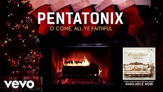 Pentatonix  O Come All Ye Faithful Yule Log [upl. by Fridell251]