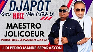 DJAPOT KRIZ MAESTRO JOLICOEUR DI KE PEDRO FORCE SE GWO PWOBLEMDI PEDRO MANDE SEPARASYON VIDEO [upl. by Airdnala33]