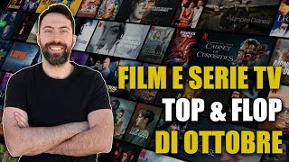 FILM E SERIE TV ► TOP amp FLOP DI OTTOBRE [upl. by Jesus]