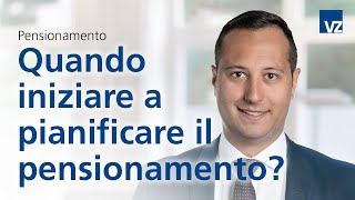 Quando iniziare a pianificare il pensionamento [upl. by Charlene633]