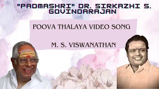 Poova Thalaya Video Song  quotPadmashriquot Dr Sirkazhi S Govindarajan  M S Viswanathan [upl. by Bray]