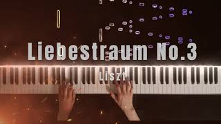 Liszt  Liebestraum No3 Love Dream ㅣ Relaxing Piano [upl. by Leonard]