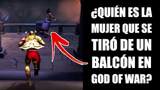 ¿QUIÉN ES LA MUJER QUE SE TIRÓ DE UN BALCÓN AL VER A KRATOS EN EL GOD OF WAR 1 🤔🔥 [upl. by Odilia]