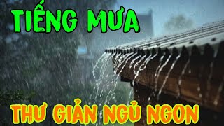 Tiếng mưa rơi dễ ngủ Âm thanh thư giãn ngủ ngon [upl. by Sutniuq]