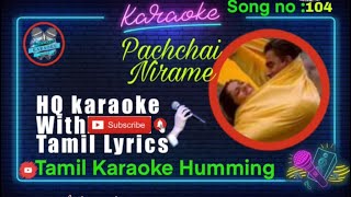 Pachchai Nirame Karaoke with Tamil Lyrics  Tamil Karaoke Humming  TKH  ARR [upl. by Ynnos]